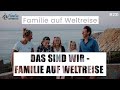 Familie auf weltreise  das sind wir  familie leichsenring