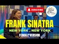 NEW YORK, NEW YORK by Frank Sinatra Female Version Cover by Juns Carl Music
