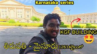 🚆 Tirupati to Mysore Train Journey | KGF Building | Infosys Mysore | Karnataka Series Part 2