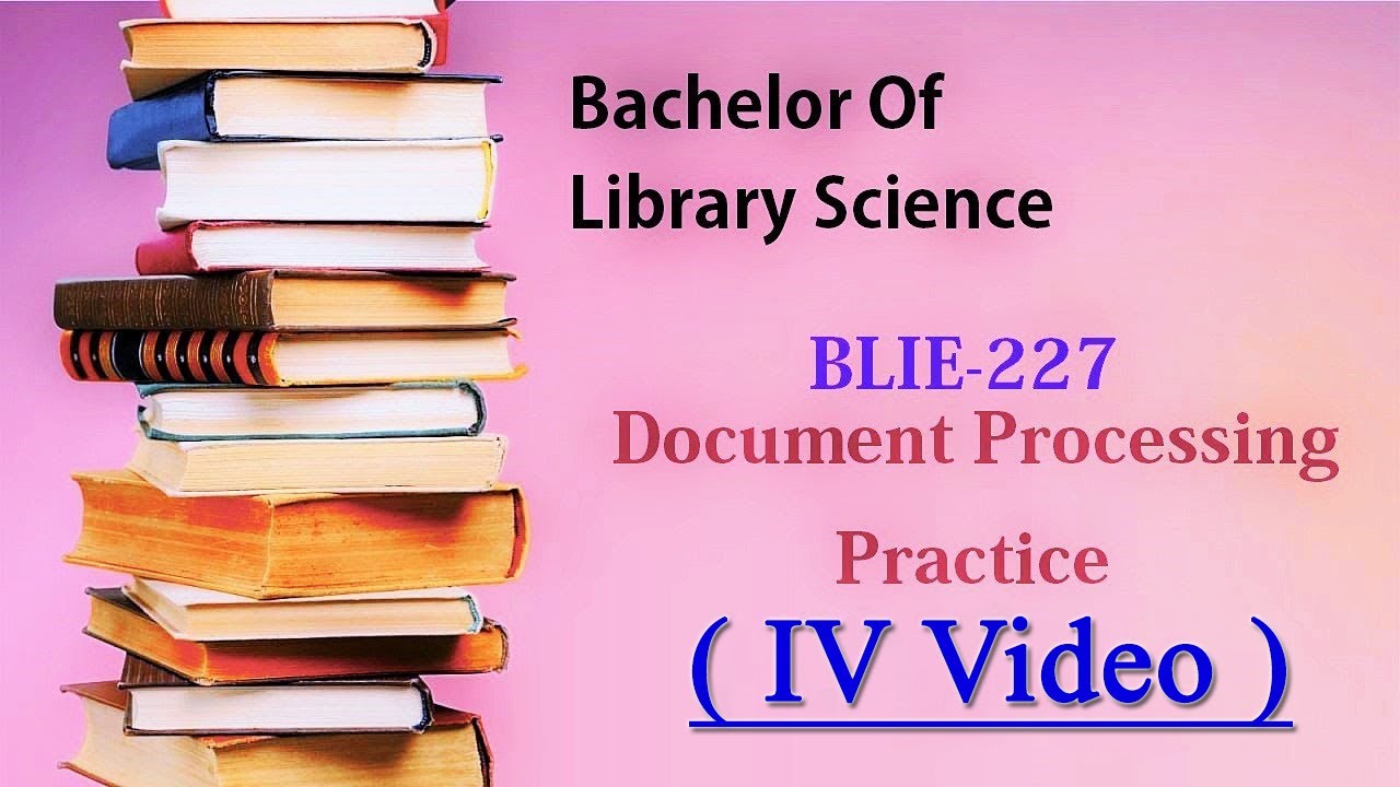 BLIE-227 DOCUMENT PROCESSING PRACTICE ( 4th Video IGNOU Syllabus Unit ...