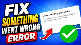 How To Fix Something Went Wrong Error Signing Into Microsoft Account (2026) Net Worth