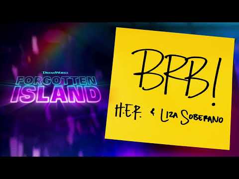 "BRB" by H.E.R.  & LIZA SOBERANO from FORGOTTEN ISLAND