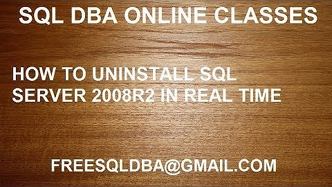 UNINSTALLING SQL SERVER 2008R2 USING GUI