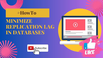 How to Reduce Database Replication Lag in Distributed Systems