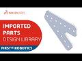 Design Library: Editing Imported Parts
