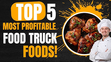 TOP 5 MOST PROFITABLE FOOD TO MAKE ON A FOOD TRUCK [PLUS COSTS/RETAIL PRICING] FOOD TRUCK BUSINESS