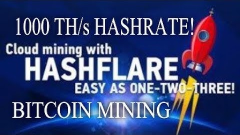 1000 TH/s bought BITCOIN contract HASHFLARE!!!