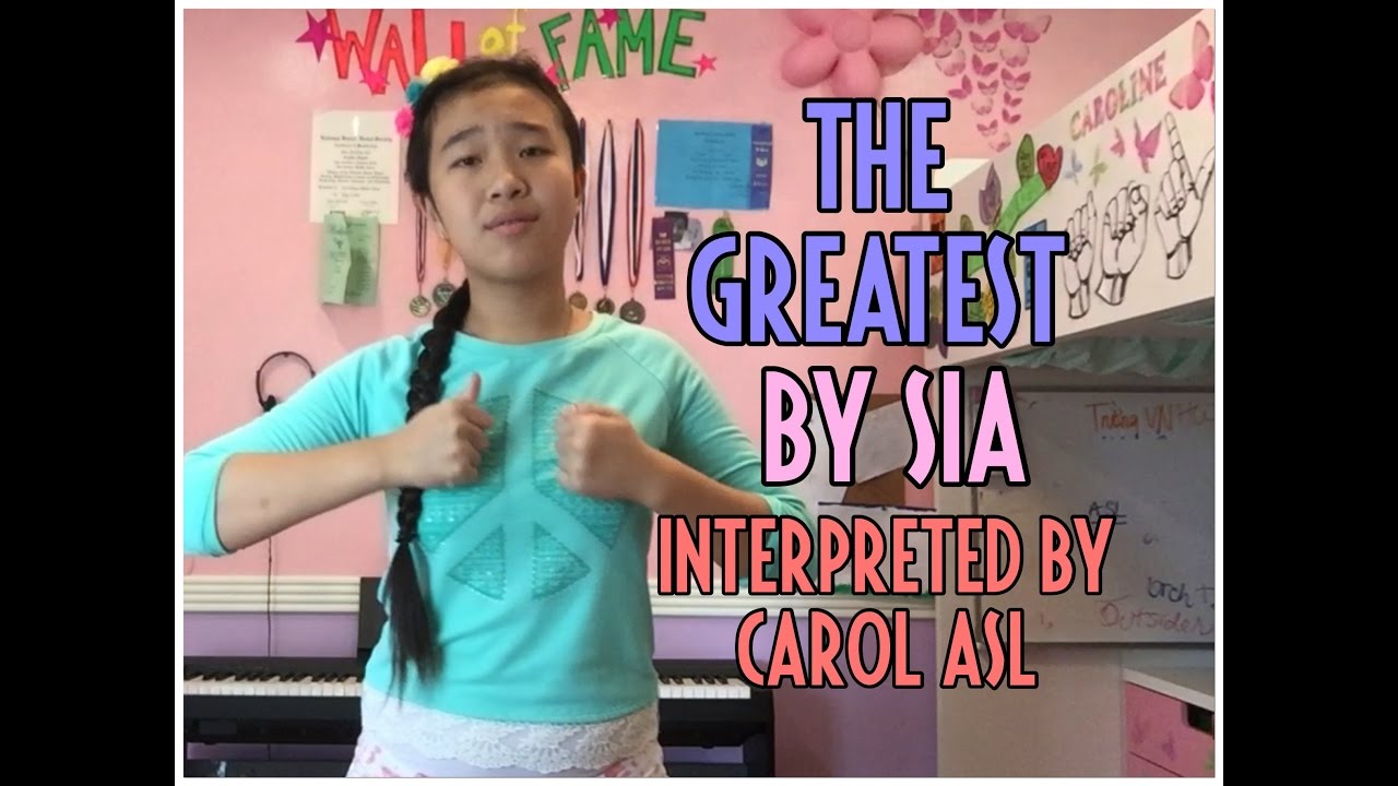 The Greatest Sia Asl You The Greatest Sia Asl