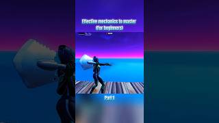Effective mechanics to master 😮💨 (for beginners) #fn #fortnite #new #beginner #viral