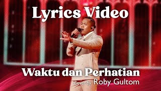 ROBY GULTOM - WAKTU DAN PERHATIAN (VIDEO LIRIK) SAMPAI DAPAT PUJIAN MAS ANANG DI X-FACTOR INDONESIA