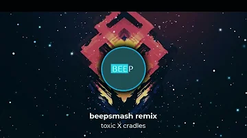 toxic X cradles-beep smash-remix-visualizer