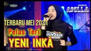 PELAS TERI YENI INKA '' ADELLA '   LAGU TERBARU 2021