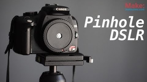 DSLR Pinhole Photography