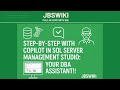 🤖💡Step-by-Step with Copilot in SQL Server Management Studio: Your DBA Assistant!💡🤖