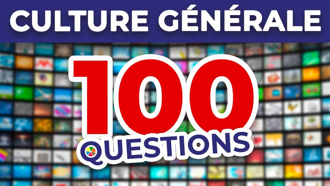 Grand Quiz Culture Générale 🧠 | 100 Questions Niveau Difficile