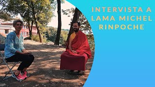 Intervista a Lama Michel Rinpoche