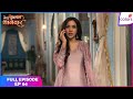 Mera Balam Thanedaar | Full Episode Ep. 64 | Drishti plans to spoil Veer's gift | Colors TV