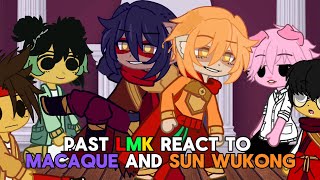 Past LMK react to Macaque and Sun Wukong