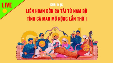 💥 TRỰC TIẾP | LỄ KHAI MẠC ĐỜN CA TÀI TỬ NAM BỘ TỈNH CÀ MAU MỞ RỘNG LẦN THỨ I