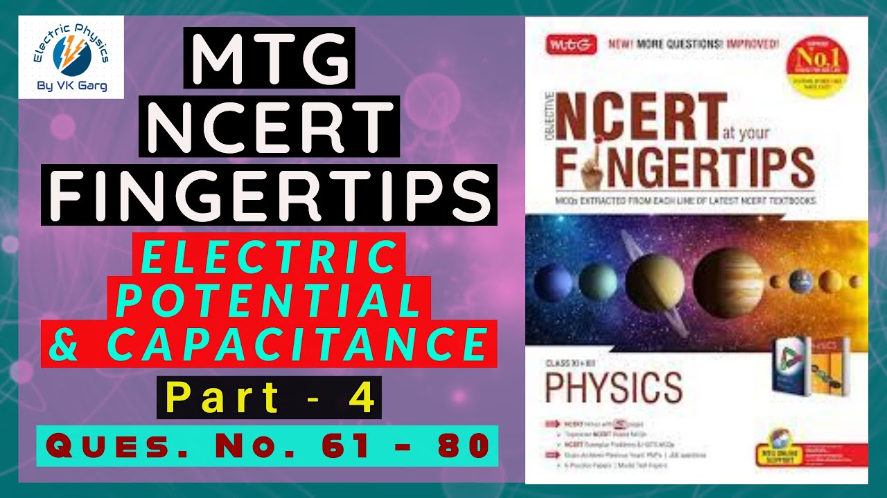 MTG NCERT FINGERTIPS PHYSICS SOLUTIONS ELECTROSTATIC POTENTIAL and CAPACITANCE P-4 