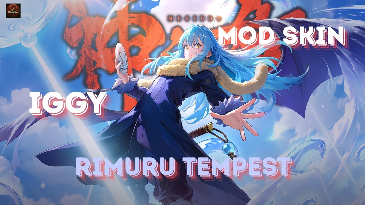 [18/12]Hướng Dẫn MOD Skin Iggy Rimuru Tempest Mùa 4 S25 Full Hiệu Ứng ...