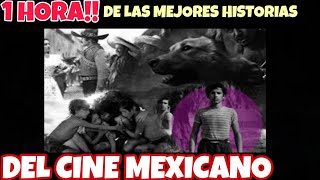 1 Hora de Las mejores Historias del Cine Mexicano