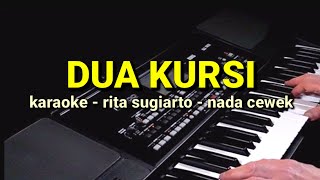 DANGDUT KARAOKE //dua kursi// NADA cewek //rita sugiarto// by jampangpbg //psr670