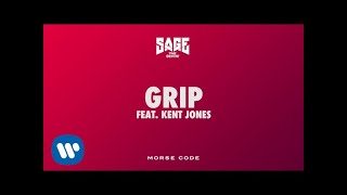 Video thumbnail of "Sage The Gemini - Grip feat. Kent Jones [Official Audio]"