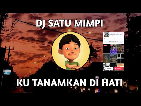 DJ KU PUNYA SATU MIMPI | DJ KU PUNYA SATU MIMPI KU TANAMKAN DIHATI VIRAL TIKTOK TERBARU 2024