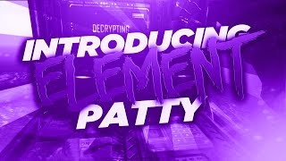 Introducing Element Patty
