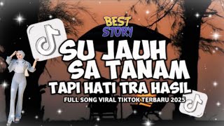 Download Lagu DJ SU JAUH SA TANAM || TAPI HATI TRA HASIH FULL MASHUP VIRAL TIKTOK 2025 MP3 Download Lagu DJ SU JAUH SA TANAM || TAPI HATI TRA HASIH FULL MASHUP VIRAL TIKTOK 2025 MP3