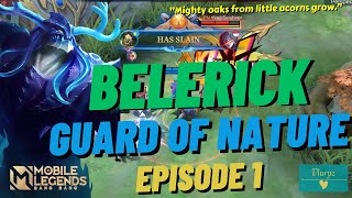 Belerick Guard Of Nature Episode 1 - Mobile Legends