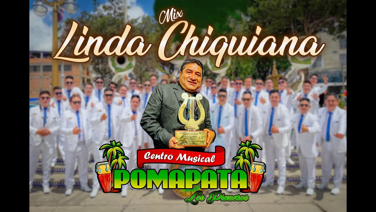 CENTRO MUSICAL POMAPATA ► Mix Linda Chiquiana