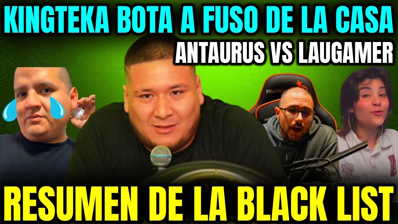 LA FEK3 HOUSE BOTAN A FUSO DE LA CASA😲LLORA EN DIRECTO🤣ANTAURUS VS LAU🔥RESUMEN DE LA BLACKLIST🤣