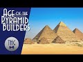 The Age of the Pyramid Builders