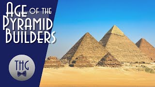 The Age of the Pyramid Builders