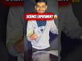 I tried viral science experiment 😱 #shorts