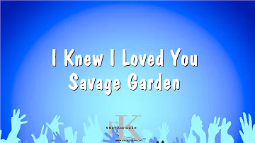 I Knew I Loved You - Savage Garden (Karaoke Version)
