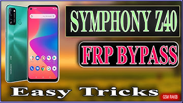 Symphony Z40 FRP BYPASS_Symphony Z Series Google Account Removed Without PC _GsM RakiB OfficiaL
