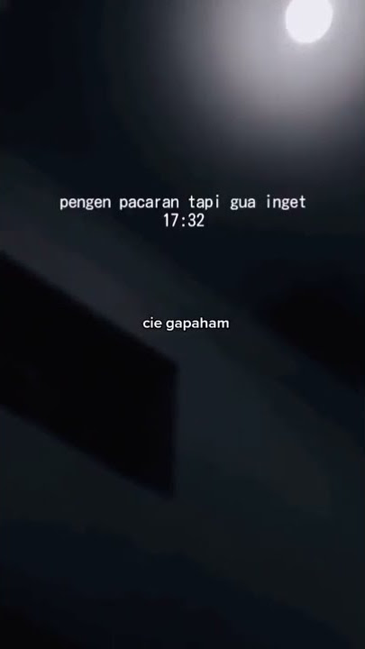 Story WA Pengen Pacaran Tapi Gue Inget