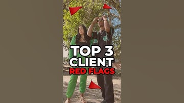 TOP 3 CLIENT RED FLAGS // 🚩