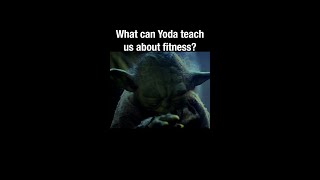 What can Yoda teach us about fitness? screenshot 5