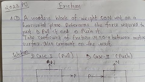Friction numerical 2023 PU Applied mechanics-I BE Civil Engineering first semester new course