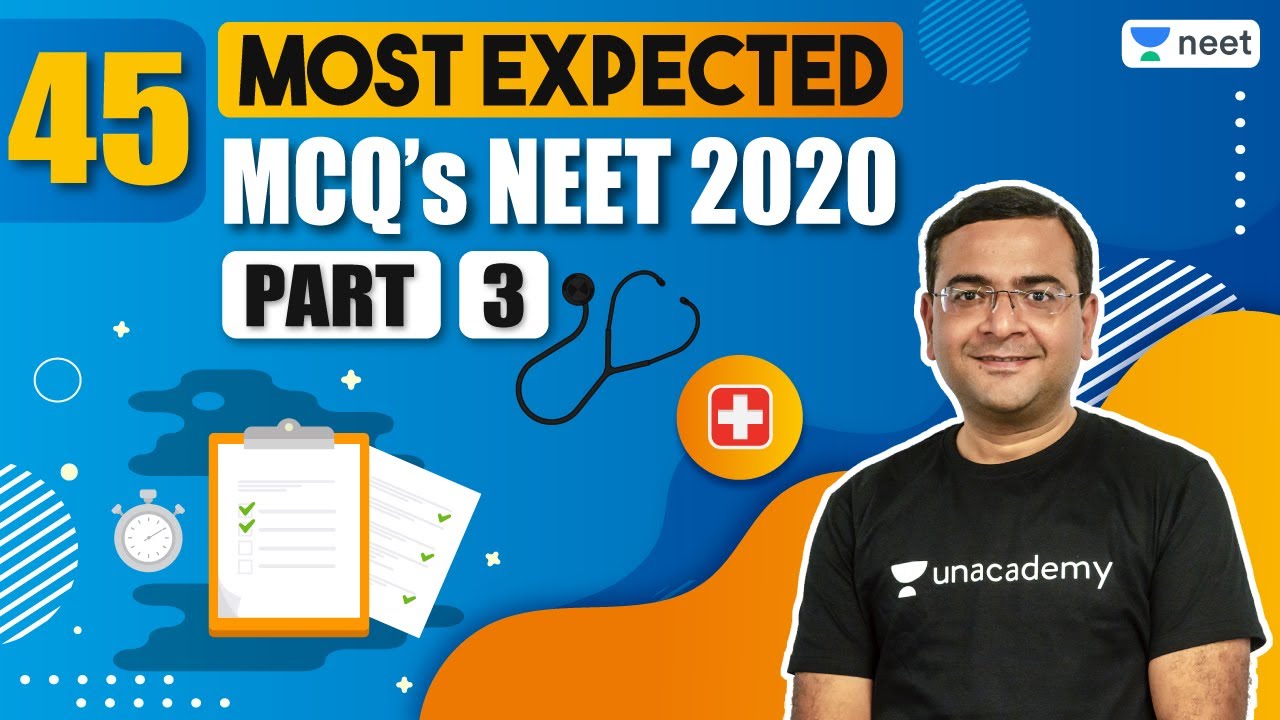 NEET 2020: 45 Most Expected Questions for NEET 2020 - 3 | Unacademy NEET | Pradeep Singh