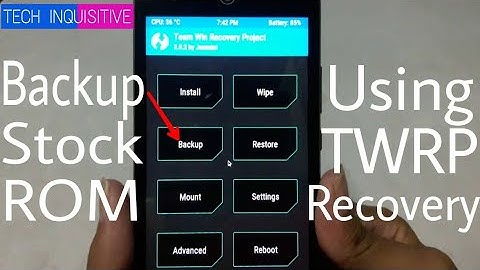 How to Backup Stock ROM Safely Using TWRP Recovery