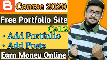 Earn Money Online From Website | Editing Portfolio Section, Adding Post Blogger Course 2020 | C#12