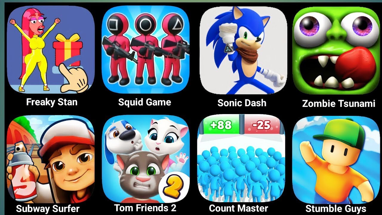 Squid Game,Sonic Dash,Zombie Tsunami,Subway Surfer,Tom Friends 2,Count MasterStumble GuyFreaky Stan,