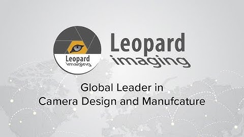 Leopard Imaging - Global Leader in Camera Design and Manufacture
