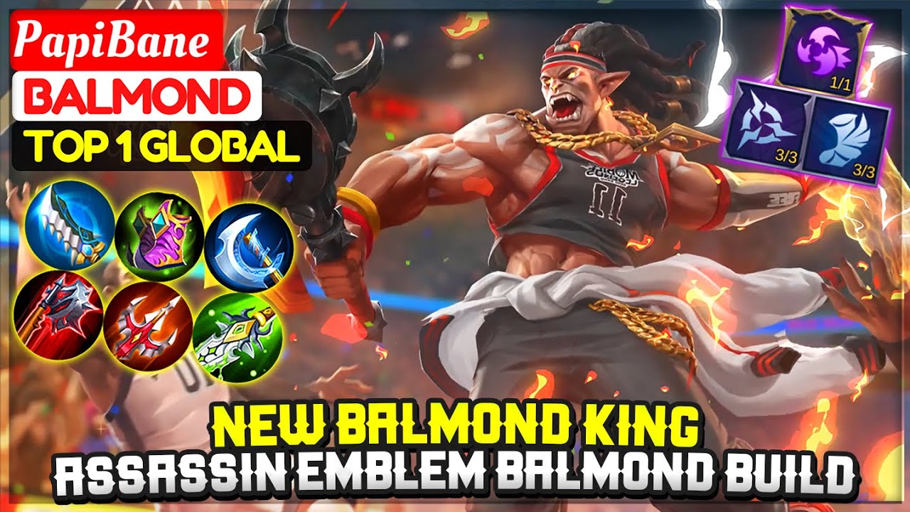 New Balmond King Assassin Emblem Balmond Build Top 1 Global Balmond Papibane Mobile Legends Youtube