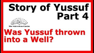 Information YT97 Story of Joseph (Yussuf) Part 4 - Was Yussuf Thrown into a Well Shocking Quranic Evidence! Update